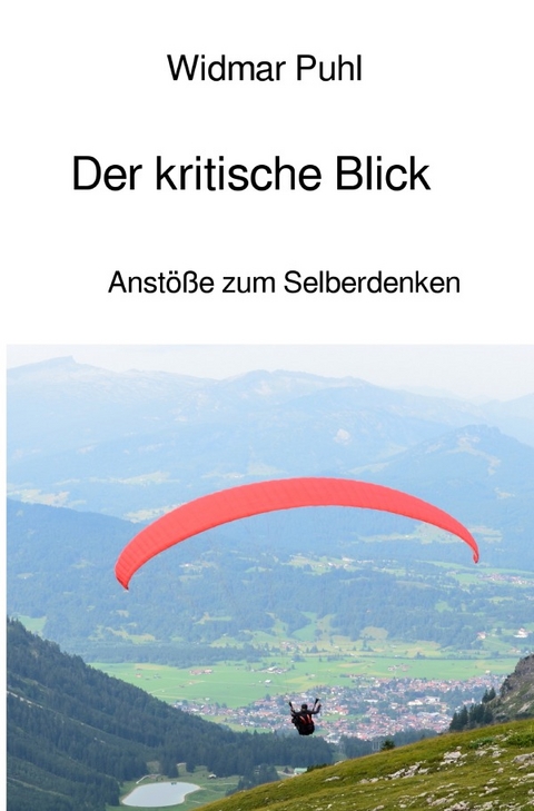 Der kritische Blick - Widmar Puhl