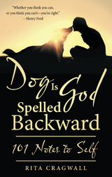 Dog Is God Spelled Backward - Rita Cragwall