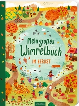 Mein großes Wimmelbuch – Im Herbst