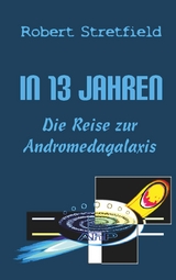 Die Reise zur Andromedagalaxis - Robert Stretfield