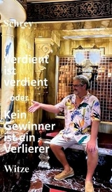 Verdient ist verdient oder Kein Gewinner ist ein Verlierer -  Schrey