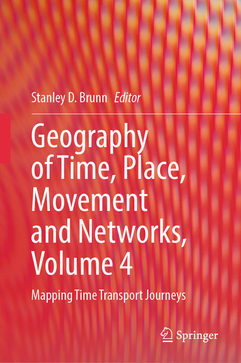 Geography of Time, Place, Movement and Networks, Volume 4 - 