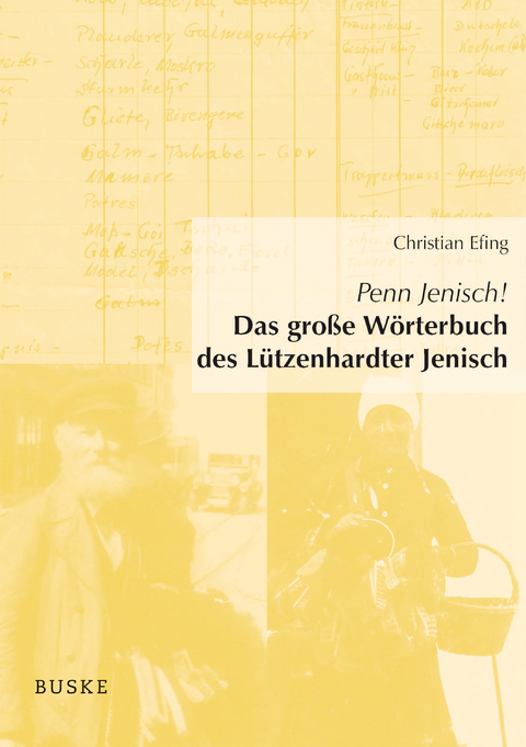 Penn Jenisch! Das große Wörterbuch des Lützenhardter Jenisch - Christian Efing
