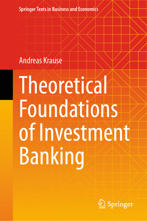 Theoretical Foundations of Investment Banking - Andreas Krause