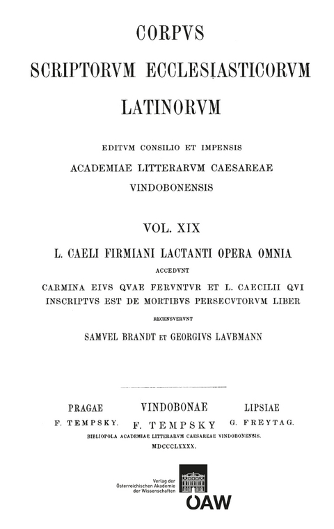 L. Caeli Firmiani Lactanti opera omnia accedunt carmina eius quae feruntur et L. Caecilii qui insciptus est de mortibus persecutorum liber. Pars I, sectio I: Divinae institutiones et epitome divinarum institutionum - 