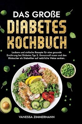 Das große Diabetes Kochbuch - Vanessa Zimmermann