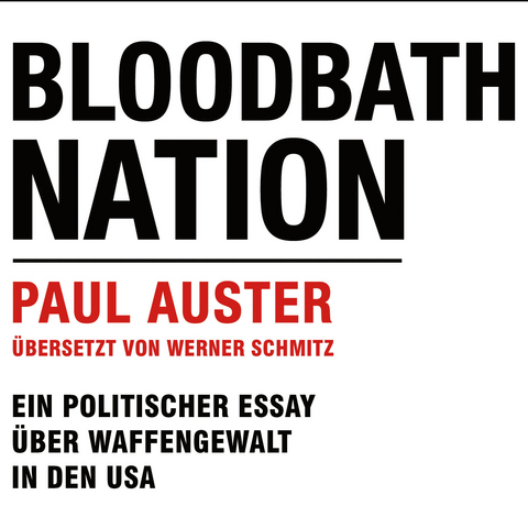 Bloodbath Nation - Paul Auster