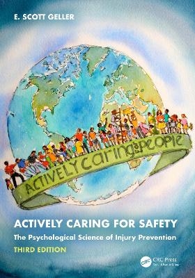 Actively Caring for Safety - E. Scott Geller