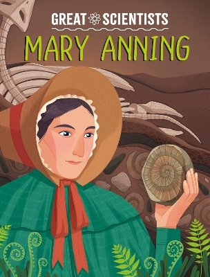 Great Scientists: Mary Anning - Ruth Percival