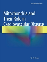 Mitochondria and Their Role in Cardiovascular Disease -  Jose Marin-Garcia