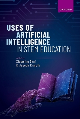 Uses of Artificial Intelligence in STEM Education - Xiaoming Zhai, Joseph Krajcik