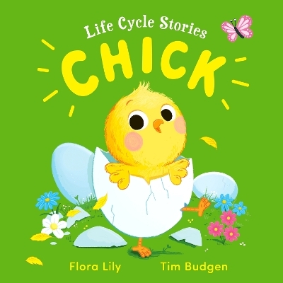 Life Cycle Stories: Chick - Flora Lily