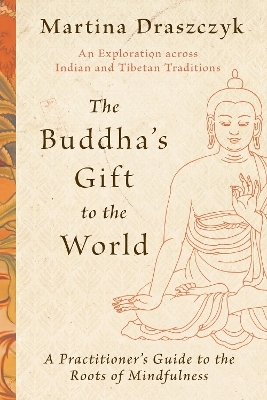 The Buddha's Gift to the World - Martina Draszczyk