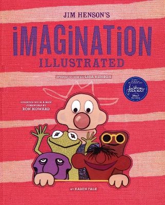 Jim Henson's Imagination Illustrated - Karen Falk