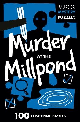 Murder at the Millpond - Dan Moore,  Clarity Media,  Collins Puzzles