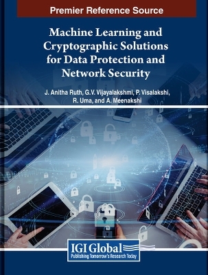 Machine Learning and Cryptographic Solutions for Data Protection and Network Security - 
