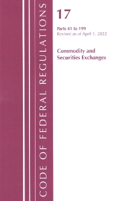 Code of Federal Regulations, Title 17 Commodity and Securities Exchanges 41-199 2022 -  Office of The Federal Register (U.S.)