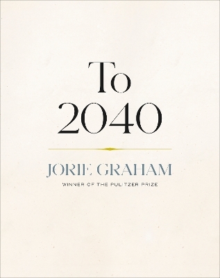 To 2040 - Jorie Graham