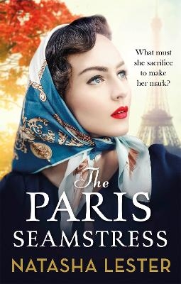 The Paris Seamstress - Natasha Lester