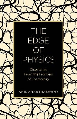 The Edge of Physics - Anil Ananthaswamy