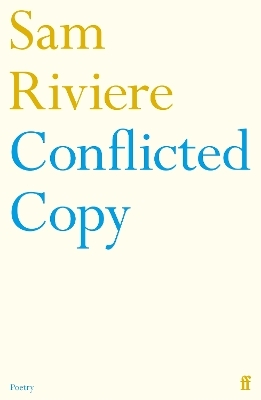 Conflicted Copy - Sam Riviere