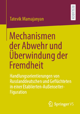 Mechanismen der Abwehr und Überwindung der Fremdheit - Tatevik Mamajanyan