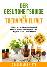 Der Gesundheitsguide für Therapievielfalt - Christian Knittl