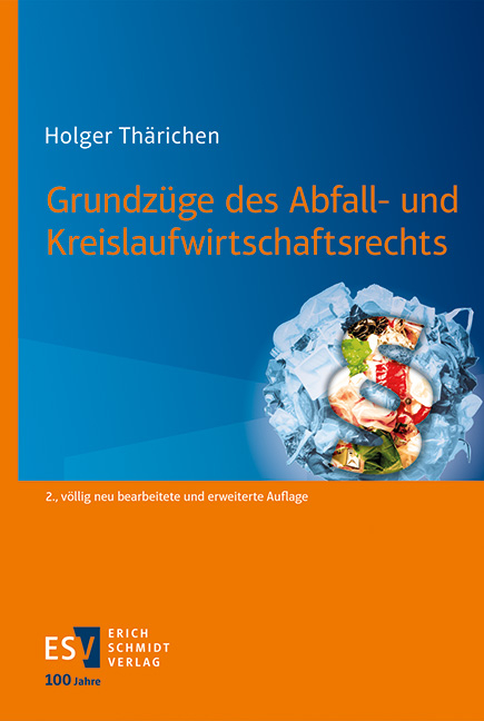 Grundzüge des Abfall- und Kreislaufwirtschaftsrechts - Holger Thärichen