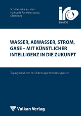 Wasser, Abwasser, Strom, Gase – mit Künstlicher Intelligenz in die Zukunft - 