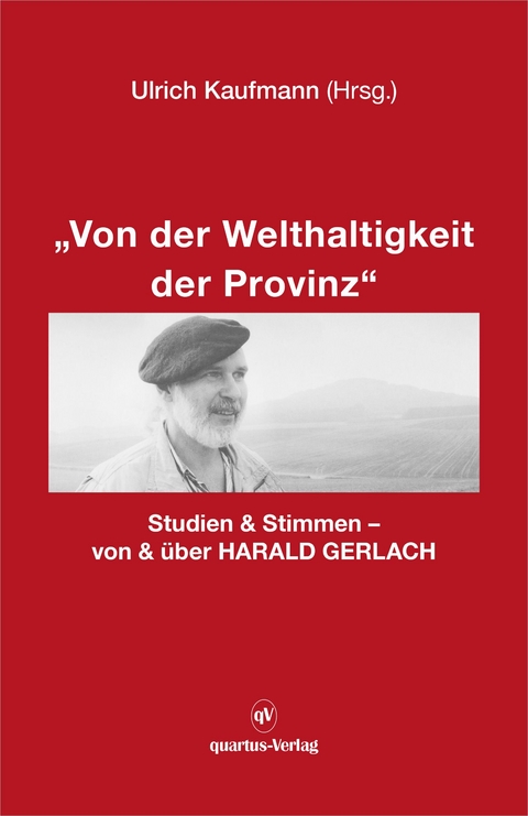 "Von der Welthaltigkeit der Provinz" - 