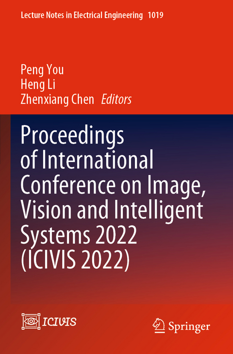 Proceedings of International Conference on Image, Vision and Intelligent Systems 2022 (ICIVIS 2022) - 