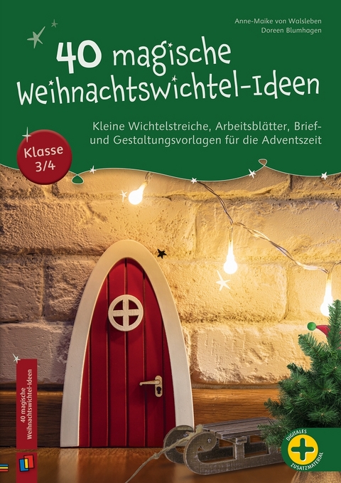 40 magische Weihnachtswichtel-Ideen, Klasse 3/4 - Doreen Blumhagen, Anne-Maike von Walsleben