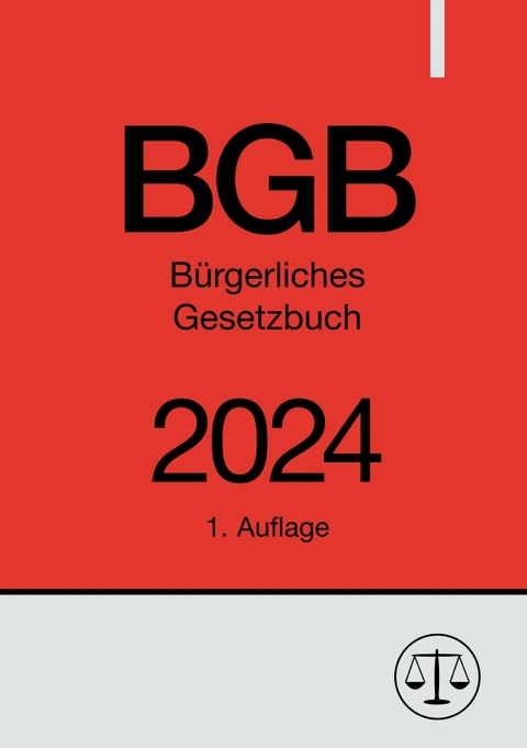 Bürgerliches Gesetzbuch - BGB 2024 - Ronny Studier