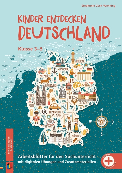 Kinder entdecken Deutschland, Klasse 3-5 - Stephanie Cech-Wenning