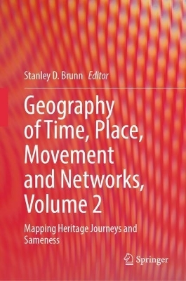 Geography of Time, Place, Movement and Networks, Volume 2 - 