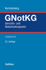 Gerichts- und Notarkostengesetz - Korintenberg, Werner; Otto, Klaus; Sikora, Markus; Tiedtke, Werner