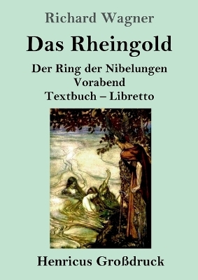 Das Rheingold (GroÃdruck) - Richard Wagner