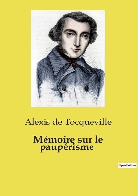 M�moire sur le paup�risme - Alexis De Tocqueville
