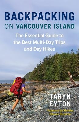 Backpacking on Vancouver Island - Taryn Eyton