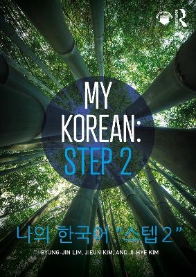 My Korean: Step 2 - Byung-Jin Lim, Jieun Kim, Ji-Hye Kim