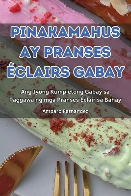 Pinakamahusay Pranses �clairs Gabay -  Amparo Fernandez