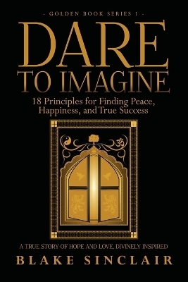 Dare To Imagine - Blake Sinclair