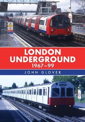 London Underground 1967-99 - John Glover