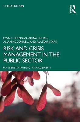 Risk and Crisis Management in the Public Sector - Lynn T. Drennan, Adina Dudau, Allan McConnell, Alastair Stark