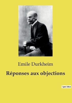 R�ponses aux objections - Emile Durkheim
