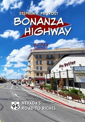 Bonanza Highway - Stephen H Provost