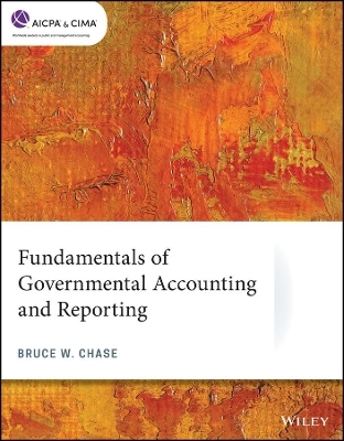 Fundamentals of Governmental Accounting and Reporting - Bruce W. Chase