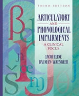Articulatory and Phonological Impairments - Bauman-Waengler, Jacqueline
