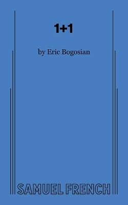1+1 - Eric Bogosian
