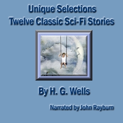 Unique Selections - H G Wells
